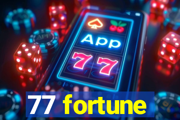 77 fortune